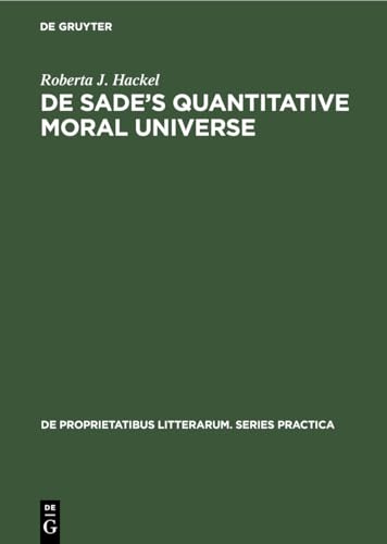 De Sade's Quantitative Moral Universe: Of Irony, Rhetoric, and Boredom