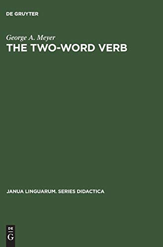 Beispielbild fr The Two-Word Verb : A Dictionary of the Verb-Preposition Phrases in American English zum Verkauf von Better World Books