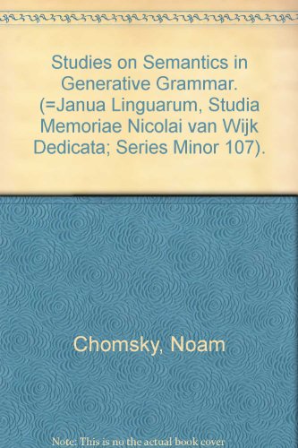 Stock image for Studies on Semantics in Generative Grammar. (=Janua Linguarum, Studia Memoriae Nicolai van Wijk Dedicata; Series Minor 107). for sale by ralfs-buecherkiste