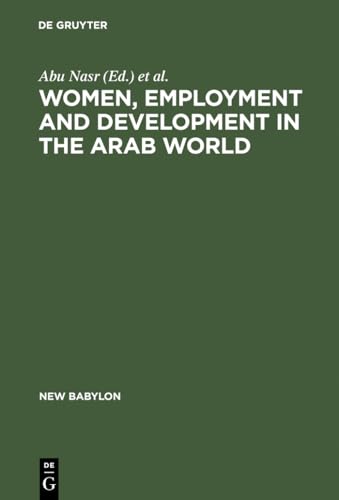 Imagen de archivo de Women, Employment and Development in the Arab World a la venta por Better World Books