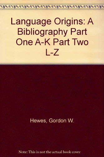 Stock image for Language Origins: A Bibliography. Part One A-K; Part Two: L-Z (Second Revised and Enlarged Edition) for sale by Dr. Books