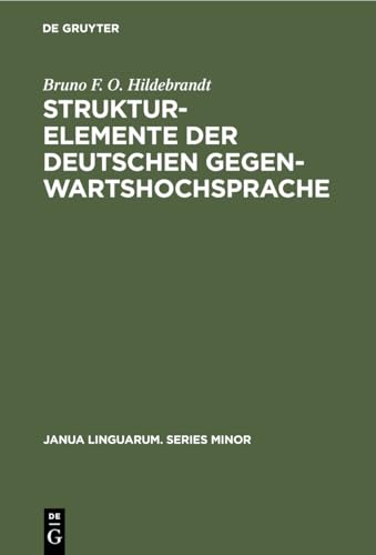 Beispielbild fr Strukturelemente der deutschen Gegenwartshochsprache: Phone und Phonaden: 231 (Janua Linguarum. Series Minor) zum Verkauf von WorldofBooks