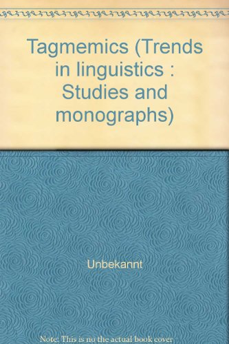 9789027934253: Title: Tagmemics Trends in linguistics Studies and monog