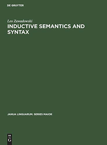 9789027934635: Inductive Semantics and Syntax: Foundations of Empirical Linguistics: 58 (Janua Linguarum. Series Maior, 58)