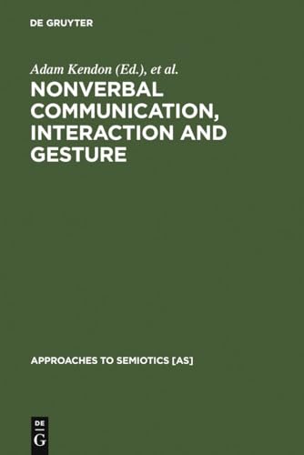 Imagen de archivo de Nonverbal Communication, Interaction, and Gesture: Selections from Semiotica (Volume 41) a la venta por Anybook.com