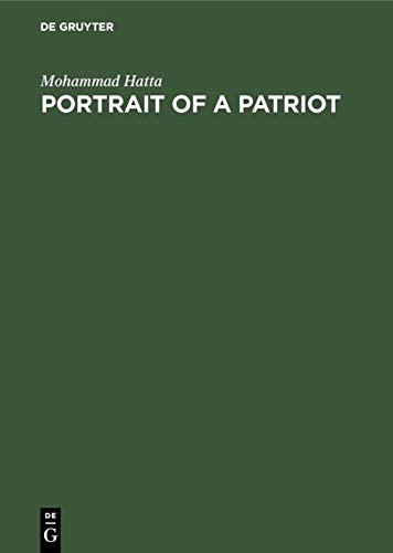 Portrait of a Patriot : Selected Writings - Mohammad Hatta