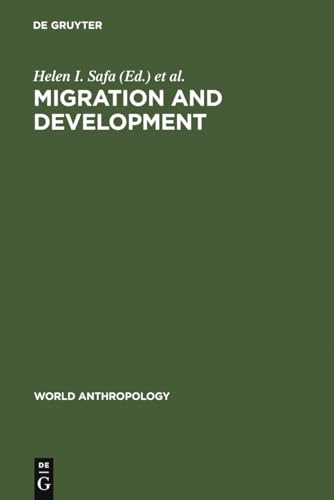 9789027975492: Migration and Development: Implications for Ethnic Identity and Political Conflict (World Anthropology)