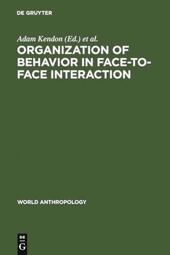 Beispielbild fr Organization of Behavior in Face-to-Face Interaction zum Verkauf von N. Fagin Books