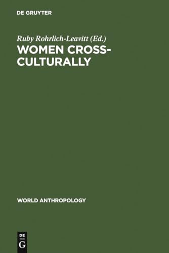 Imagen de archivo de Women Cross-Culturally: Change and Challenge (World Anthropology) a la venta por Irish Booksellers