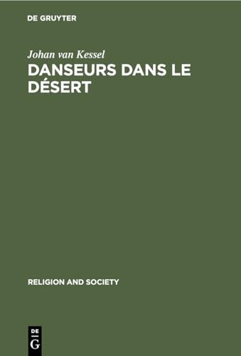 Danseurs dans le Desert: Une etude de Dynamique Sociale. (Religion and Society 9)