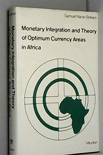 Stock image for Monetary integration and theory of optimum currency areas in Africa (New Babylon) for sale by Ammareal