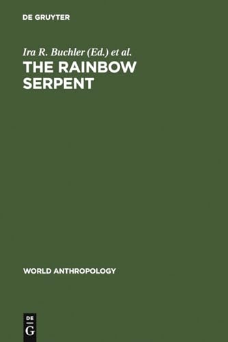 9789027976802: The Rainbow Serpent : A chromatic piece (World Anthropology)