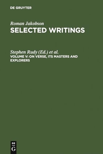 Selected Writings - Volume 5: On Verse, Its Masters and Explorers (English, Czech, French, German, Polish and Russian Edition) - Roman / Rudy Jakobson