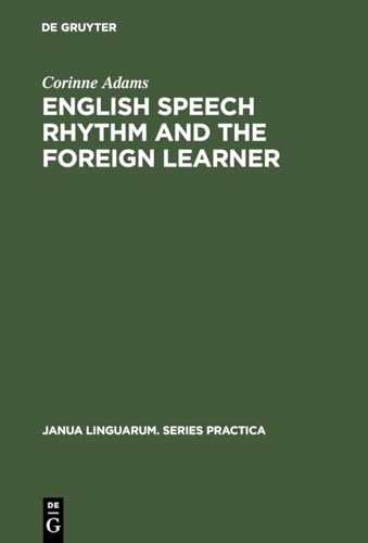 Stock image for English Speech Rhythm and the Foreign Learner for sale by Better World Books