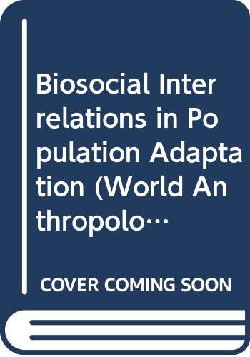 9789027977199: Biosocial Interrelations in Population Adaptation