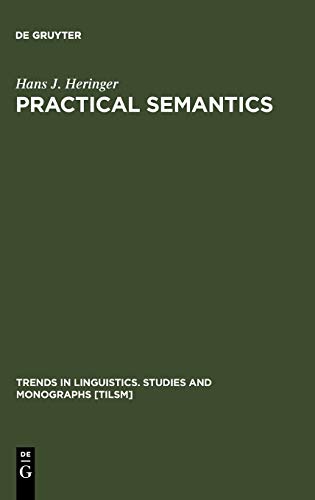 Beispielbild fr Practical Semantics : A Study in the Rules of Speech and Action zum Verkauf von Bernhard Kiewel Rare Books