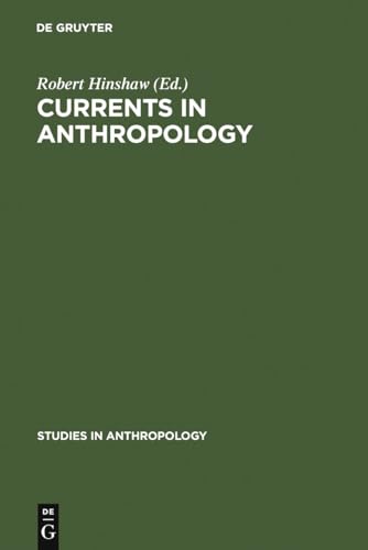 Currents in Anthropology : Essays in Honor of Sol Tax - Robert Hinshaw