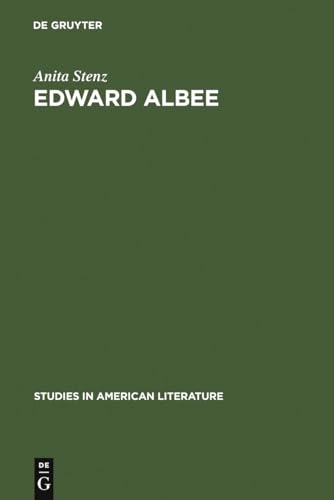 Edward Albee : The Poet of Loss - Anita Stenz