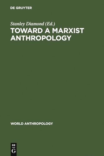 Toward a Marxist Anthropology - Stanley Diamond