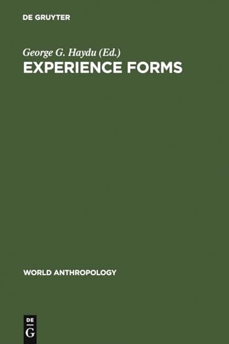 Experience Forms: Their Cultural and Individual Place and Function.; (World Anthropology Series)