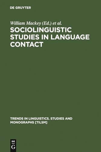 Beispielbild fr Sociolinguistic Studies in Language Contact: Methods and Cases (Trends in Linguistics. Studies and Monographs [Tilsm]) zum Verkauf von Alexander Books (ABAC/ILAB)