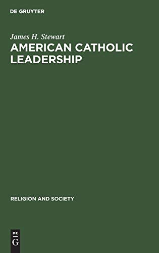 Beispielbild fr American Catholic Leadership: A Decade of Turmoil 1966-1976 (Religion and Society) zum Verkauf von Redux Books