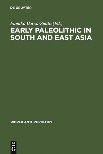 9789027978998: Early Paleolithic in South & East Asia (World Anthropology Ser.)