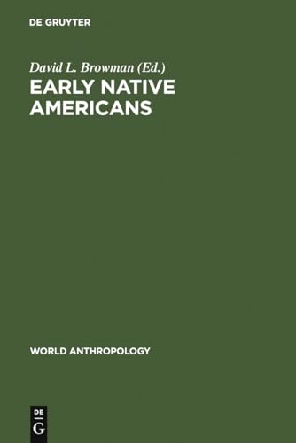 Early Native Americans Prehistoric Demography, Economy and Technology ...