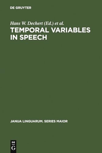 Stock image for Temporal Variables in Speech: Studies in Honour of Frieda Goldman-Eisler: 86 (Janua Linguarum. Series Maior, 86) for sale by WorldofBooks