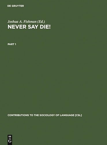 Stock image for Never Say Die! A Thousand Years of Yiddish in Jewish Life and Letters for sale by Chequamegon Books