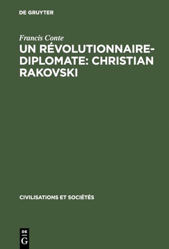 9789027979933: Un rvolutionnaire-diplomate: Christian Rakovski: 57 (Civilisations Et Socits)