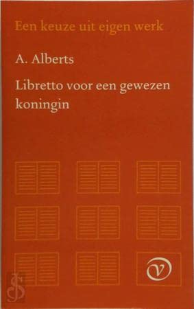 9789028207905: Libretto voor een gewezen koningin: Een keuze uit eigen werk (Dutch Edition)