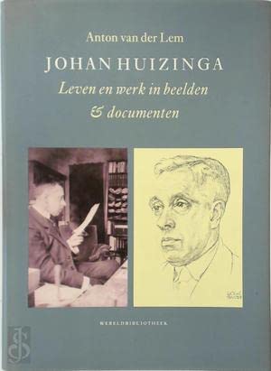 9789028416529: JOHAN HUIZINGA - LEVEN EN WERK IN BEELDEN & DOCUMENTEN
