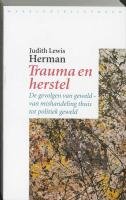 Trauma en herstel: de gevolgen van geweld van mishandeling thuis tot politiek geweld - Judith Lewis Herman