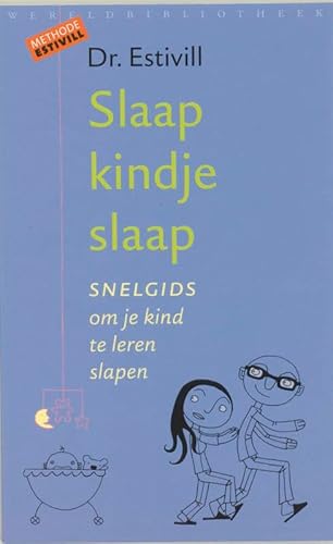 Imagen de archivo de Slaap kindje slaap: snelgids om je kind te leren slapen a la venta por medimops