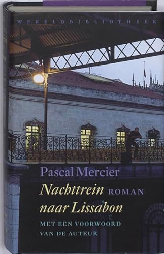 Nachttrein naar Lissabon (Dutch Edition) (9789028423022) by Mercier, Pascal