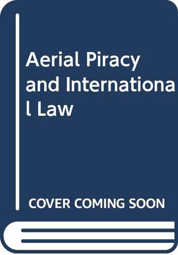 Beispielbild fr Aerial Piracy and International Law zum Verkauf von Better World Books