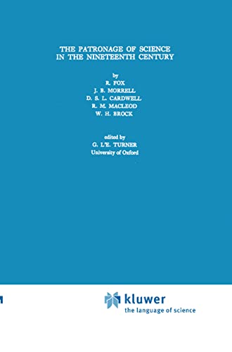 Beispielbild fr The Patronage of Science in the Nineteenth Century (History of Science, 1) zum Verkauf von Lucky's Textbooks