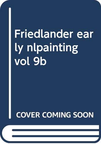Stock image for Friedlander early nlpainting vol 9b: Volume 9b: Jan Provost, Jan Patenier for sale by Hay-on-Wye Booksellers
