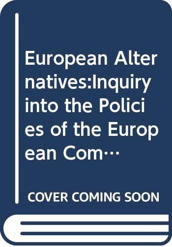 9789028602786: The European Alternatives: An Inquiry into the Policies of the European Community