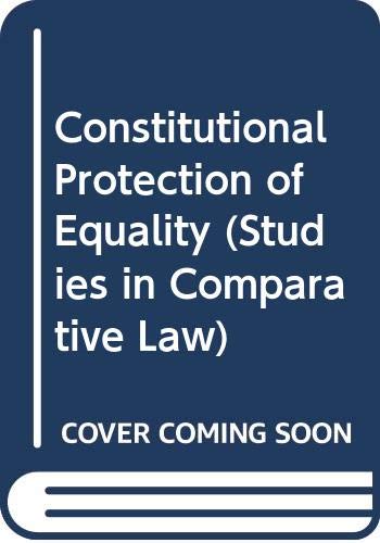Beispielbild fr Constitutional Protection of Equality (Studies in Comparative Law) zum Verkauf von Anybook.com