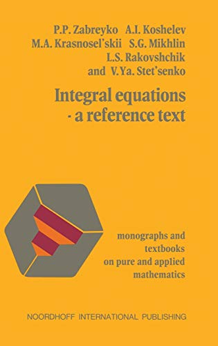 9789028603936: Integral equations-a reference text