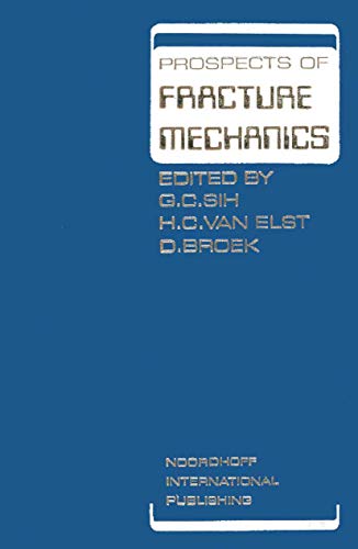 Beispielbild fr Prospects of Fracture Mechanics: Held at Delft University of Technology, The Netherlands June 24"28, 1974 zum Verkauf von HPB-Emerald