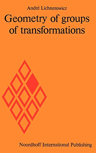 Geometry of Groups of Transformations - Lichnerowicz, Andre