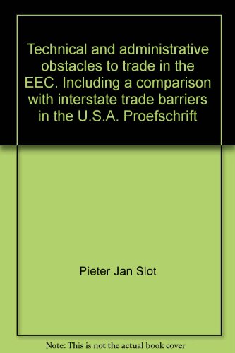 Beispielbild fr Technical and administrative obstacles to trade in the EEC : including a comparison with interstate trade barriers in the USA. zum Verkauf von Kloof Booksellers & Scientia Verlag