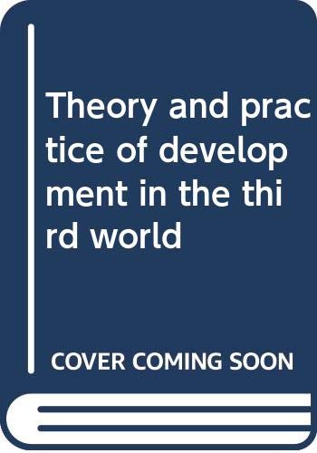Stock image for Theory and practice of development in the third world for sale by Mispah books