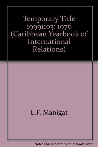 Caribbean yearbook of relations 1976 (Caribbean Yearbook of International Relations)