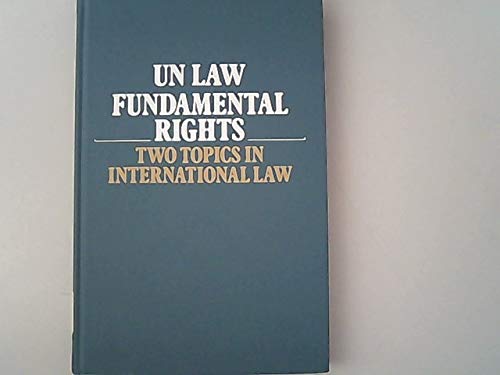 Imagen de archivo de UN Law / Fundamental Rights: Two Topics in International Law. a la venta por Ammareal