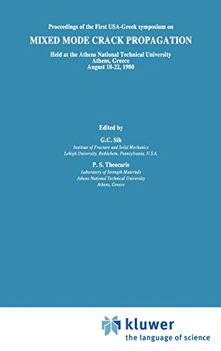 Stock image for Mixed Mode Crack Propagation [Hardcover] Sih, George C. and Theocaris, Pericles S. for sale by Broad Street Books