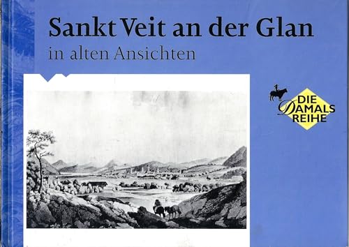 Beispielbild fr Sankt Veit an der Glan in alten Ansichten zum Verkauf von medimops